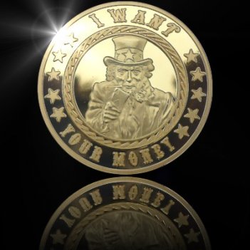   i want your money