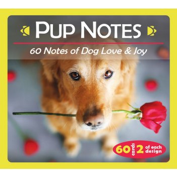  : pup notes - 60 notes of dog love and joy